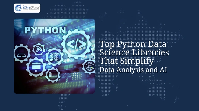 Top Python Data Science Libraries That Simplify Data Analysis and AI